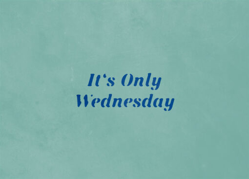 Postkarte - It's Only Wednesday 1